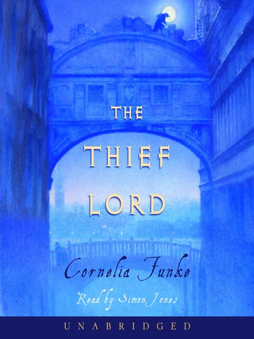Title details for The Thief Lord by Cornelia Funke - Available